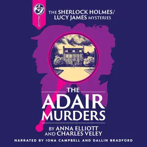 The Adair Murders: A Sherlock Holmes and Lucy James Mystery