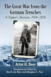 The Great War from the German Trenches: A Sapper's Memoir, 1914-1918