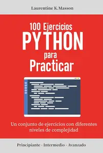 100 Ejercicios Python para practicar (Spanish Edition)