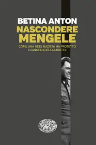 Anton Betina - Nascondere Mengele