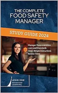 The Complete Food Safety Manager Study Guide