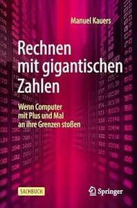Rechnen mit gigantischen Zahlen