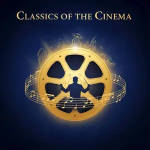 VA - Classics of the Cinema (2025)
