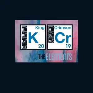 King Crimson - The Elements Tour Box 2019 (2019)