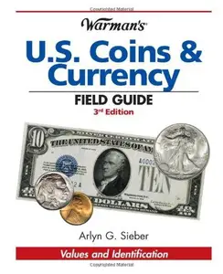 Warman's U.S. Coins & Currency Field Guide