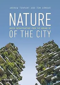 Nature of the City: Green Infrastructure from the Ground Up