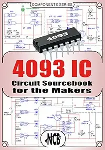 4093 IC - Circuit Sourcebook for the Makers (Components)