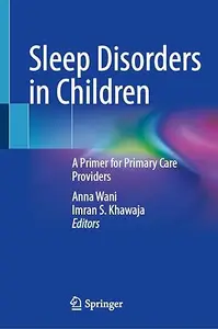 Sleep Disorders in Children: A Primer for Primary Care Providers