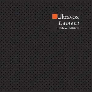 Ultravox - Lament (Deluxe Edition) (1984/2024) (Hi-Res)