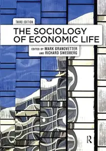 The Sociology of Economic Life 3rd Edition