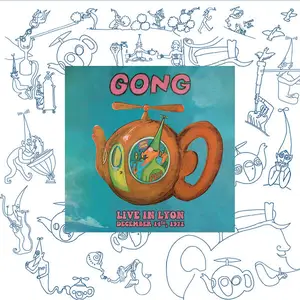 Gong - Live in Lyon 1972 (Live) (Deluxe Edition) (1982/2023) (Hi-Res)