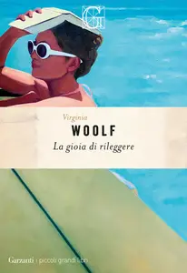 La gioia di rileggere - Virginia Woolf