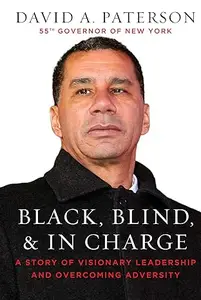 Black, Blind, & In Charge: A Story of Visionary Leadership and Overcoming Adversity (Repost)