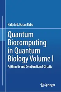 Quantum Biocomputing in Quantum Biology Volume I