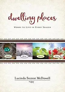 Dwelling Places : Words to Live in Every Season