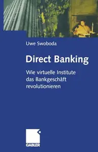 Direct Banking: Wie virtuelle Institute das Bankgeschäft revolutionieren