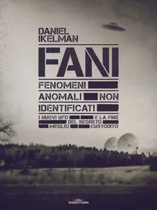 FANI: Fenomeni Anomali Non Identificati