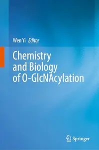 Chemistry and Biology of O-GlcNAcylation