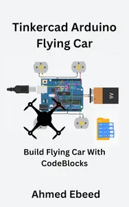 Tinkercad Arduino Flying Car