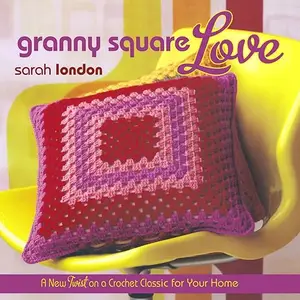Granny Square Love: A New Twist on a Crochet Classic for Your Home