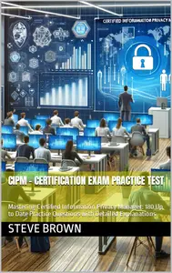 CIPM - Certification Exam Practice Test: Mastering Certified Information Privacy Manager