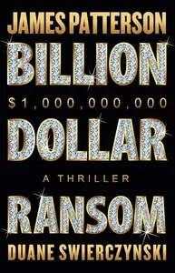 Billion-Dollar Ransom: A Thriller