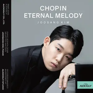 Joosang Kim - CHOPIN-ETERNAL MELODY (2025) [Official Digital Download]