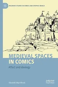 Medieval Spaces in Comics: Affect and Ideology