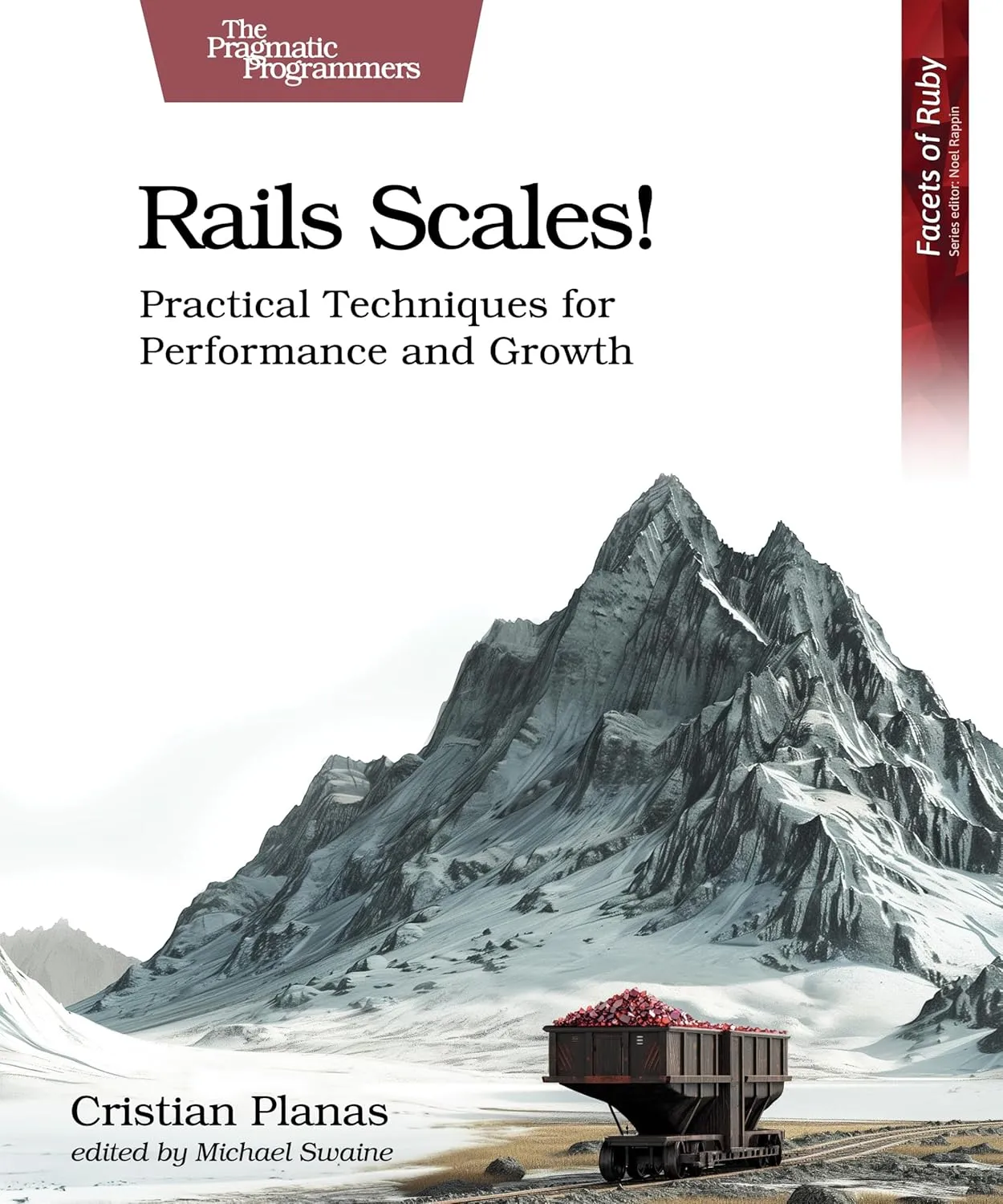Rails Scales!: Practical Techniques for Performance and Growth
