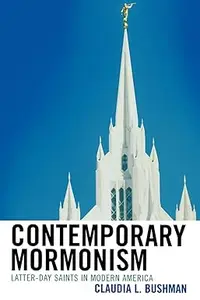 Contemporary Mormonism: Latter-day Saints in Modern America