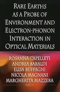 Rare Earths As a Probe of Environment and Electron-Phonon Interaction in Optical Materials