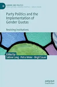 Party Politics and the Implementation of Gender Quotas: Resisting Institutions