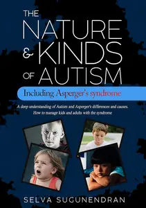 The Nature & Kinds of Autism Including Asperger's Syndrome