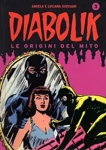 Diabolik Le Origini Del Mito - Volume 3 - Il Genio Del Delitto - L'Assassino Fantasma