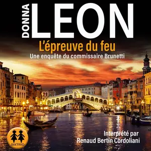 Donna Leon, "L'épreuve du feu: Une enquête du commissaire Brunetti"