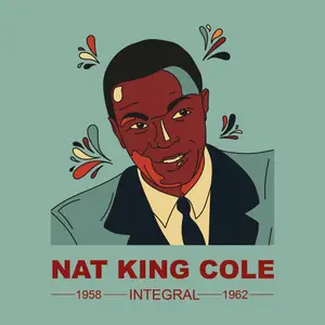 Nat King Cole - INTEGRAL NAT KING COLE 1958 - 1962 (2024) [Official Digital Download]