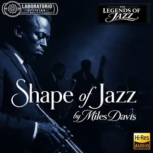 Miles Davis - The Shape of Jazz by Miles Davis. The Legends of Jazz (2026) [Official Digital Download 24/192]