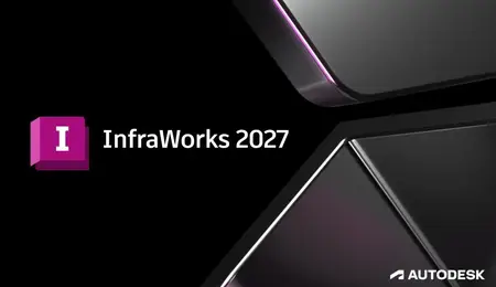 Autodesk InfraWorks 2027 (x64) Multilingual