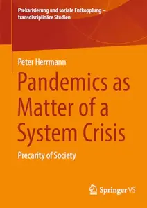 Pandemics as Matter of a System Crisis: Precarity of Society