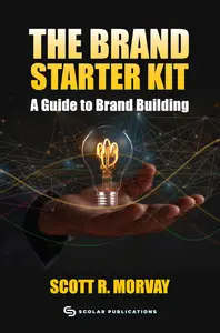 The Brand Starter Kit; A Modern Guide to Brand Building