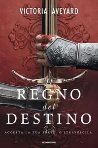 Victoria Aveyard - Il regno del destino