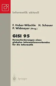 GISI 95: Herausforderungen eines globalen Informationsverbundes für die Informatik