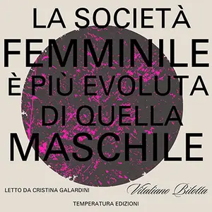 «La società femminile è più evoluta di quella femminile» by Vitaliano Bilotta