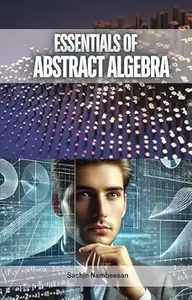 Essentials of Abstract Algebra