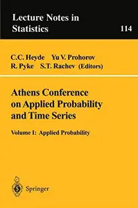 Athens Conference on Applied Probability and Time Series Analysis: Volume I: Applied Probability In Honor of J.M. Gani