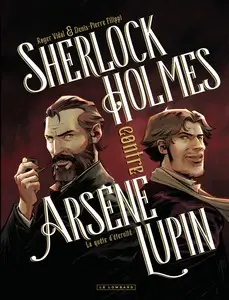Sherlock Holmes contre Arsène Lupin - Tome 1 - La quête d'éternité