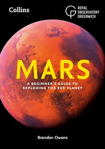 Mars: A Beginner’s Guide to Exploring the Red Planet