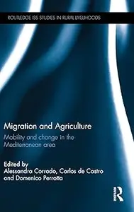 Migration and Agriculture: Mobility and change in the Mediterranean area