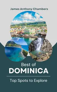 Best of Dominica: Top Spots to Explore