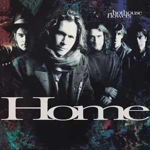 Hothouse Flowers - Home (Expanded Edition) (1990/2025)